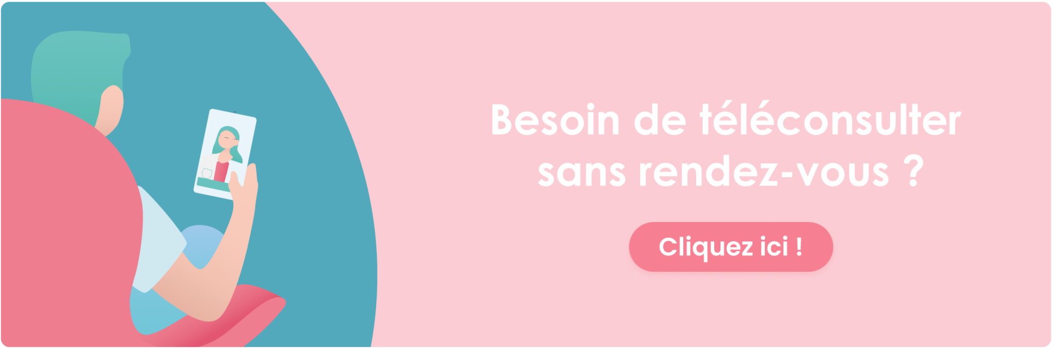 Besoin de téléconsulter sans rendez-vous ? Cliquez-ici